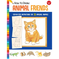 How to Draw Animal Friends: Step-By-Step Instructions for 20 Amazing Animals - Paperback