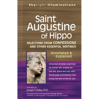 Saint Augustine of Hippo: Selections from Confessions and Other Essential Writings--Annotated & Explained - Hardcover
