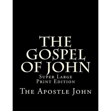The Gospel of John: Super Large Print Edition - Paperback