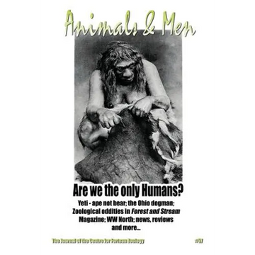 Animals & Men #57: The Journal of the Centre for Fortean Zoology - Paperback