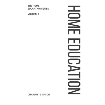 Charlotte Mason's Home Education - Paperback