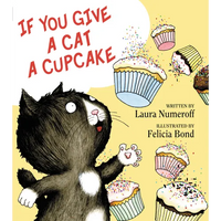 If You Give a Cat a Cupcake - Hardcover