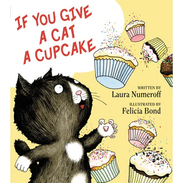 If You Give a Cat a Cupcake - Hardcover