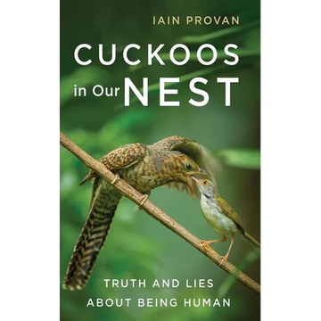 Cuckoos in Our Nest: Truth and Lies about Being Human - Paperback