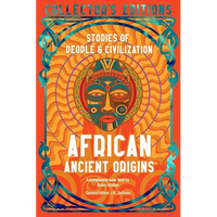 African Ancient Origins: Stories of People & Civilization - Hardcover