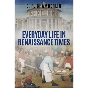 Everyday Life in Renaissance Times - Paperback