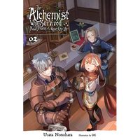 The Alchemist Who Survived Now Dreams of a Quiet City Life, Vol. 2 (Light Novel): Volume 2 - Paperback