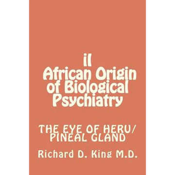 iI African Origin of Biological Psychiatry - Paperback
