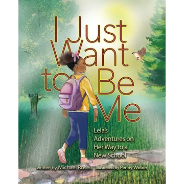 I Just Want to Be Me: Lela's Adventures on Her Way to a New School - Paperback