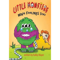 Little Monsters's Have Feelings Too!: A Rhyming Picture Book for Beginning Readers - Paperback