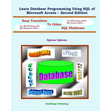Learn Database Programming Using SQL of Microsoft Access - Second Edition - Paperback