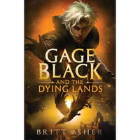 Gage Black and the Dying Lands - Paperback