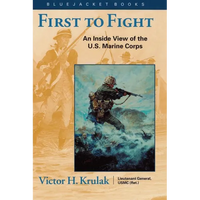 First to Fight: An Inside View of the U.S. Marine Corps - Paperback