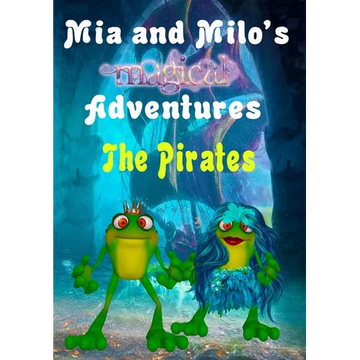 Mia and Milo's Magical Adventures - The Pirates - Hardcover