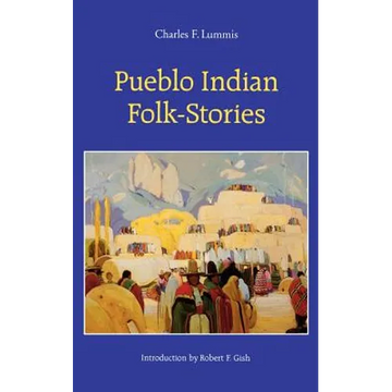Pueblo Indian Folk-Stories - Paperback