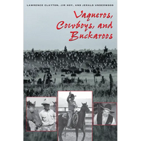 Vaqueros, Cowboys, and Buckaroos - Paperback