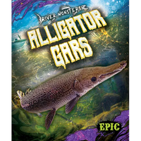 Alligator Gars - Library Binding
