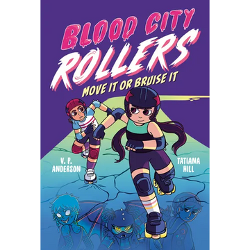 Blood City Rollers: Move It or Bruise It - Paperback