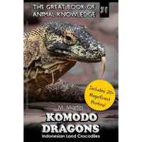 Komodo Dragons: Indonesian Land Crocodiles - Paperback