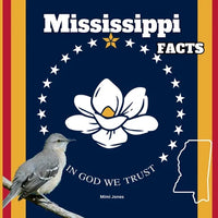 Mississippi Facts: Interesting Facts About Mississippi - Paperback