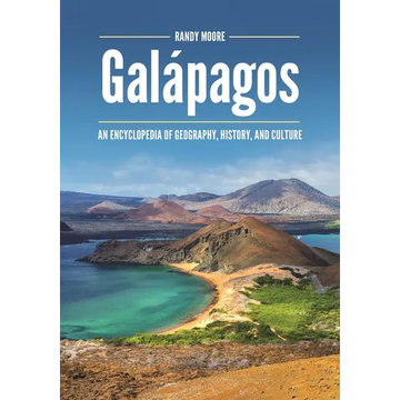 Galápagos: An Encyclopedia of Geography, History, and Culture - Paperback