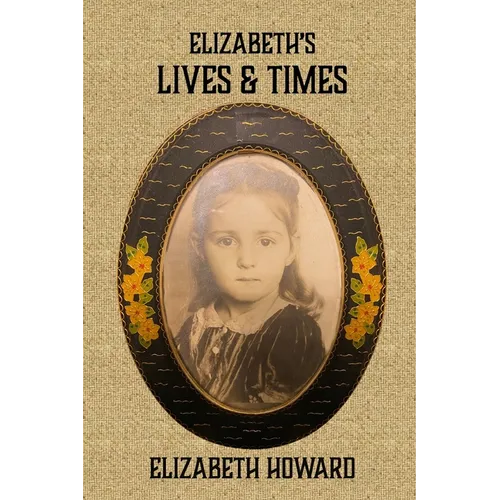 Elizabeth's Lives and Times