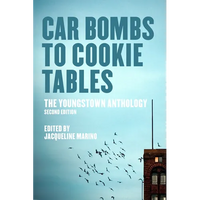 Car Bombs to Cookie Tables (Revised): The Youngstown Anthology - Paperback