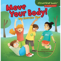Move Your Body!: My Exercise Tips - Paperback