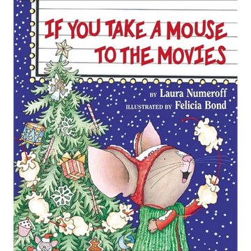 If You Take a Mouse to the Movies - Hardcover