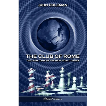 The Club of Rome: The Think Tank of the New World Order - Paperback
