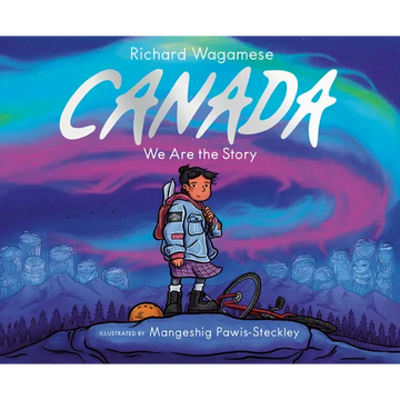 Canada: We Are the Story - Hardcover