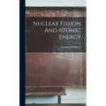 Nuclear Fission And Atomic Energy