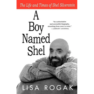 A Boy Named Shel: The Life and Times of Shel Silverstein - Paperback
