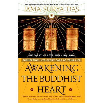 Awakening the Buddhist Heart: Integrating Love, Meaning, and Connection into Every Part of Your Life - Paperback
