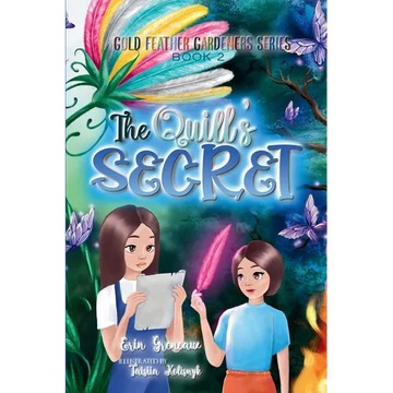 The Quill's Secret: Discovering the Power of Life-Giving Words - Paperback
