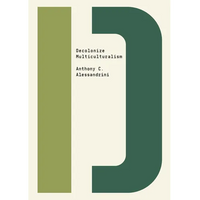 Decolonize Multiculturalism - Paperback