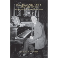 Rachmaninoff's Complete Songs: A Companion with Texts and Translations - Hardcover