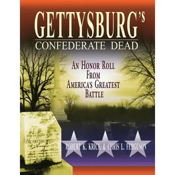 Gettysburg's Confederate Dead: An Honor Roll from America's Greatest Battle - Paperback