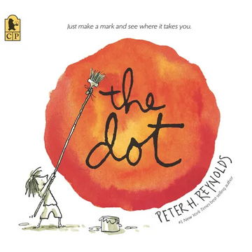 The Dot: (A Creative Growth Storybook Boosting Confidence, Artistic Expression, and Emotional Intelligence Through Imagination - For Kids Ages 5-9 in - Paperback
