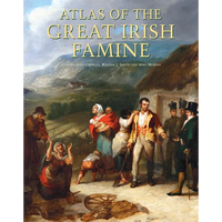 Atlas of the Great Irish Famine - Hardcover