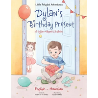 Dylan's Birthday Present - Bilingual Hawaiian and English Edition - Paperback