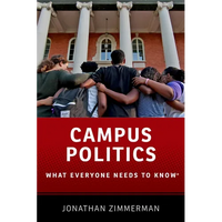 Campus Politics: What Everyone Needs to Know(r) - Paperback