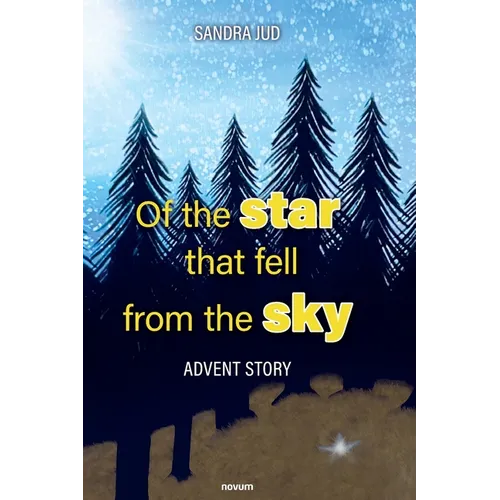 Of the star that fell from the sky: Advent story