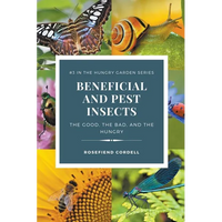 Beneficial and Pest Insects: The Good, the Bad, and the Hungry - Paperback