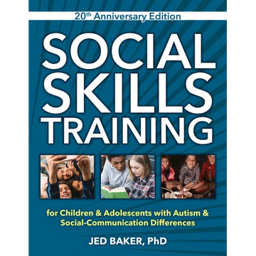 Social Skills Training: For Children & Adolescents with Autism & Social-Communication Differences - Paperback