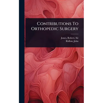 Contributions To Orthopedic Surgery - Hardcover