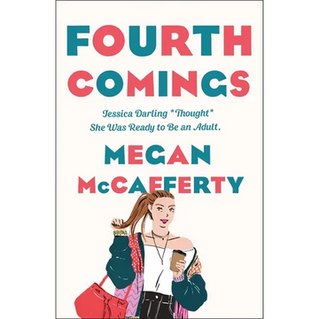 Fourth Comings: A Jessica Darling Novel - Paperback