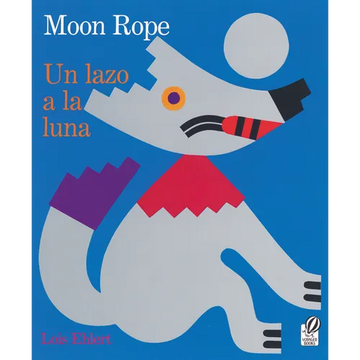 Moon Rope/Un Lazo a la Luna: A Peruvian Folktale/Una Leyenda - Paperback