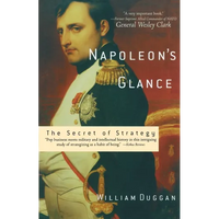 Napoleon's Glance: The Secret of Strategy - Paperback