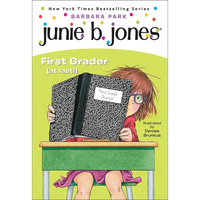 Junie B. Jones, First Grader (at Last!): A Junie B. Jones Book, #18 - Hardcover